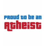 Proud To Be An Atheist t-shirts