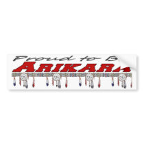 Proud to be Arikara Bumper Sticker