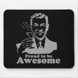 Proud to be Awesome martini Mouse Mat