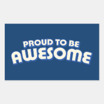 Proud to Be Awesome Rectangular Sticker
