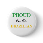 Proud To Be Brazilian Pin