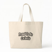 Proud To Be Catholic Tote Bag