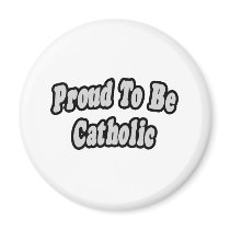 Proud To Be Catholic