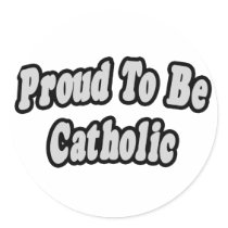 Proud To Be Catholic