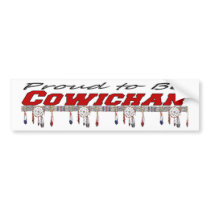 Proud to be Cowichan Bumper Sticker