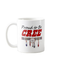 Proud To Be Cree Coffee Cup Coffee Mugs