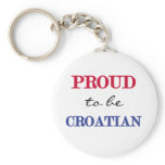 Proud To Be Croatian Key Chains