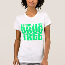 Proud To Be Drug Free 2 Light Green t-shirts