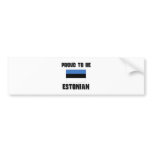 Proud To Be ESTONIAN Bumper Stickers