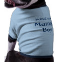 Proud to Be Mama's Boy pet clothing