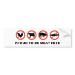 Proud to Be Meat Free Bumper Sticker bumper stickers