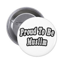 Proud To Be Muslim Pinback Buttons