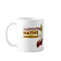 Proud To Be Native American Indian Mug