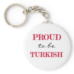 Proud To Be Turkish Keychain