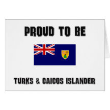 Proud To Be TURKS & CAICOS ISLANDER Greeting Card