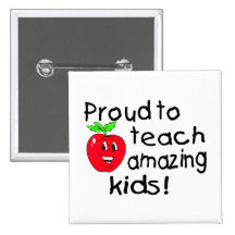 Proud To Teach Amazing Kids (Apple) Pinback Buttons