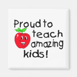 Proud To Teach Amazing Kids (Apple) Refrigerator Magnet