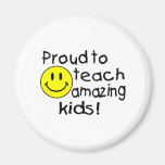 Proud To Teach Amazing Kids (Smiley) Magnets