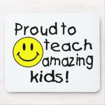 Proud To Teach Amazing Kids (Smiley) Mouse Pads