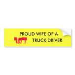 PROUD WIFE OF A HOT TRUCK DRIVER bumper stickers