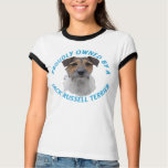 Proudly Owned  by a Jack Russell Terrier t-shirts