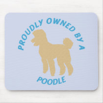Proudly Owned By A Poodle