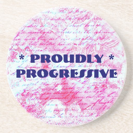 Proudly Progressive coaster