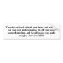 Proverbs 3:5-6 on a BUMPER STICKER