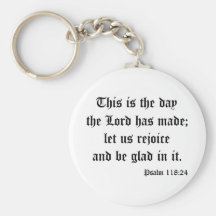 Psalm118:24 Key Chains