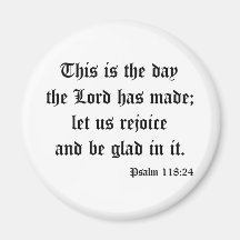 Psalm118:24 Refrigerator Magnets