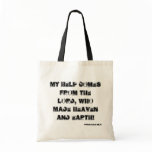 "Psalm 121:2" Tote Bags