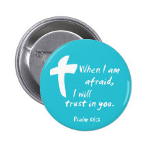 Psalm 56: When I am Afraid I Will Trust in You Pins