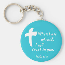 Psalm 56: When I am Afraid I Will Trust in You Key Chain
