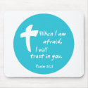 Psalm 56: When I am Afraid I Will Trust in You mousepads