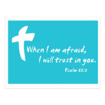 Psalm 56: When I am Afraid I Will Trust in You Post Card
