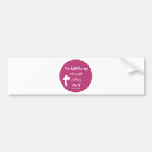 Psalms 28: The Lord is My Strength and Shield Bumper Sticker