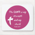 Psalms 28: The Lord is My Strength and Shield mousepads