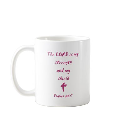 Psalms 28: The Lord is My Strength and Shield Mugs by Parable