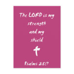 Psalms 28: The Lord is My Strength and Shield Postcard