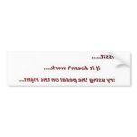 Pssst.....  If it doesn't work..... bumper stickers