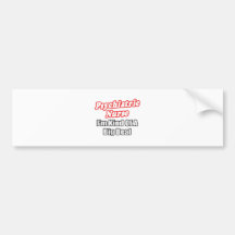Psychiatric Nurse...Kind of a Big Deal Bumper Stickers