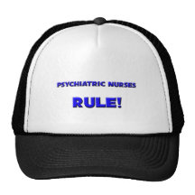 Psychiatric Nurses Rule! Trucker Hats