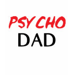 Psycho Dad t-shirts