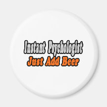 Psychologist...Add Beer Fridge Magnets