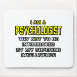 Psychologist...Superior Intelligence mousepads