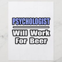 Psychologist...Will Work For Beer Full Color Flyer