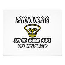 Psychologists...Regular People, Only Smarter Announcement