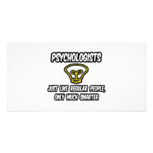 Psychologists...Regular People, Only Smarter Personalized Photo Card