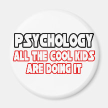 Psychology...Cool Kids Magnets