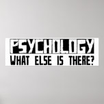 Psychology What Else Is There? Poster